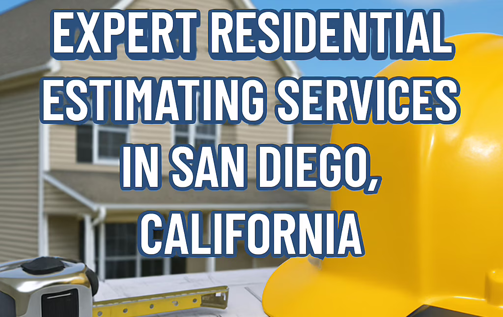 Residential Estimating Services In San Diego California
